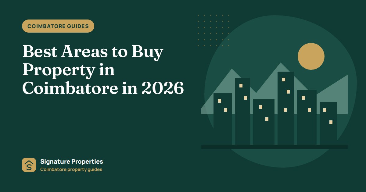 Best Areas to Buy Property in Coimbatore in 2026