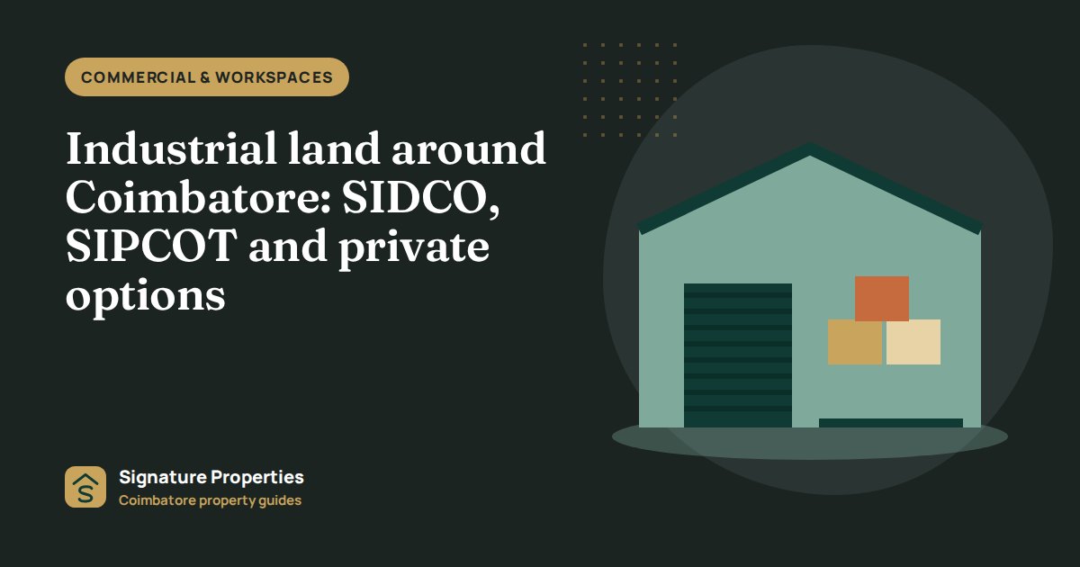 Industrial land around Coimbatore: SIDCO, SIPCOT and private options