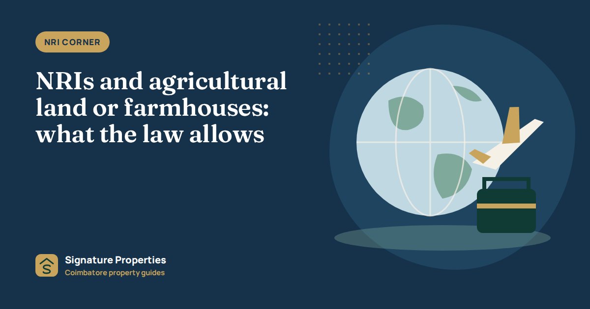 NRIs and agricultural land or farmhouses: what the law allows