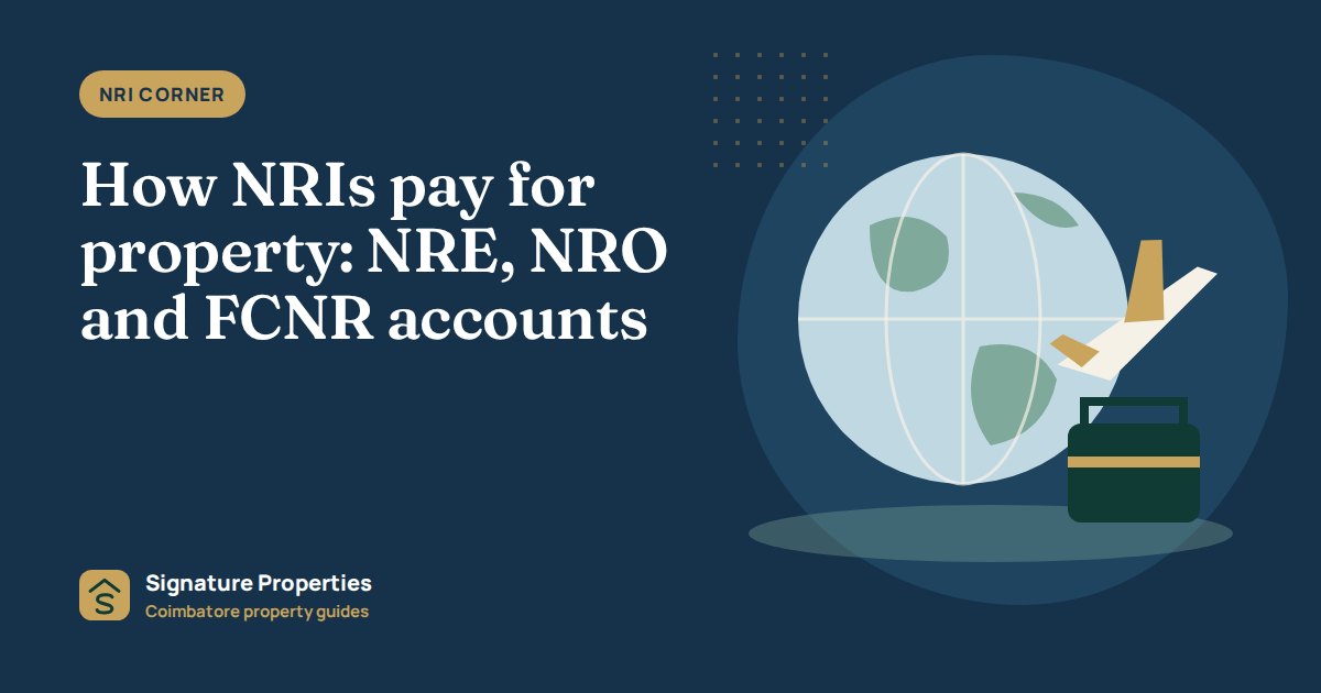 How NRIs pay for property: NRE, NRO and FCNR accounts