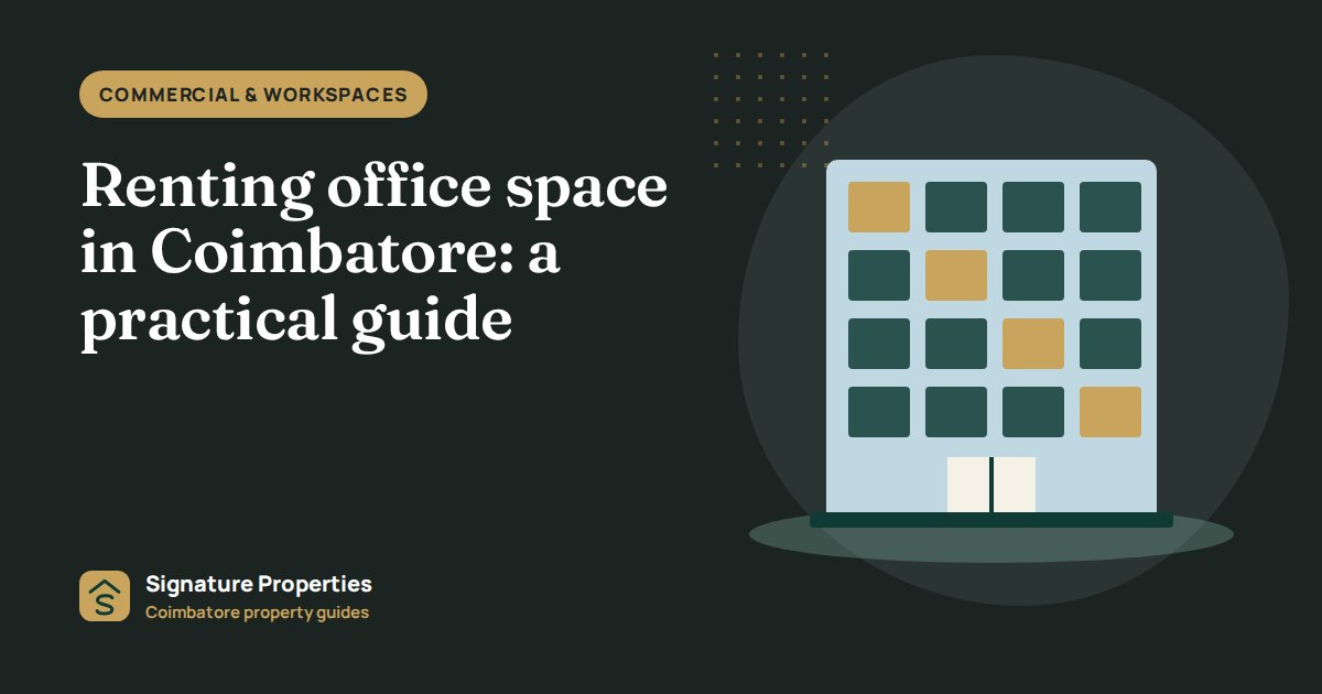 Renting office space in Coimbatore: a practical guide
