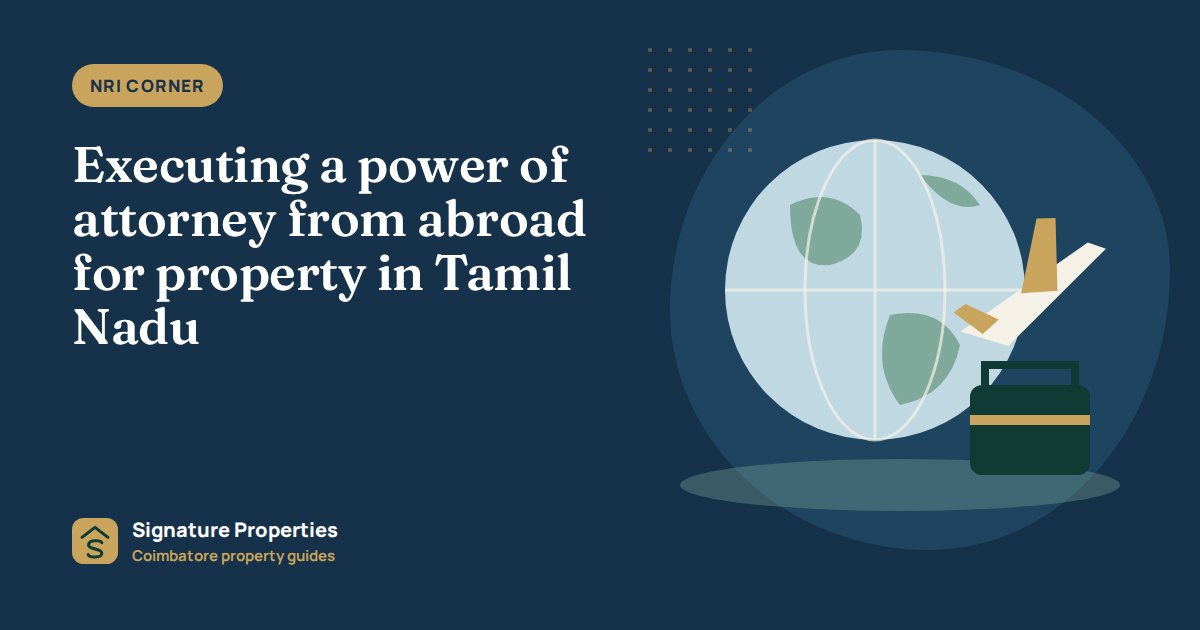 Executing a power of attorney from abroad for property in Tamil Nadu