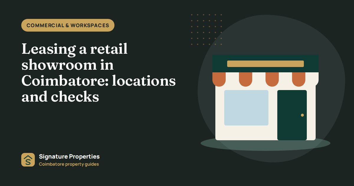 Leasing a retail showroom in Coimbatore: locations and checks