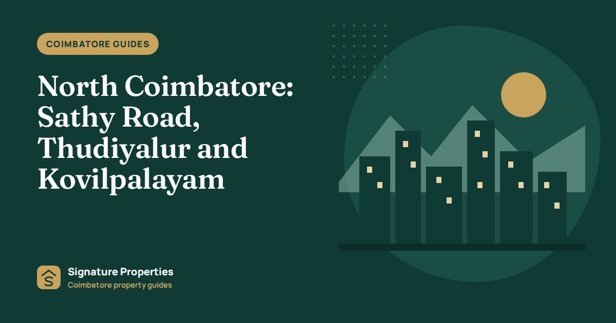 North Coimbatore: Sathy Road, Thudiyalur and Kovilpalayam