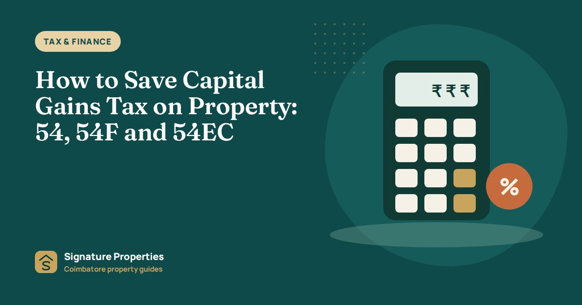 How to Save Capital Gains Tax on Property: 54, 54F and 54EC
